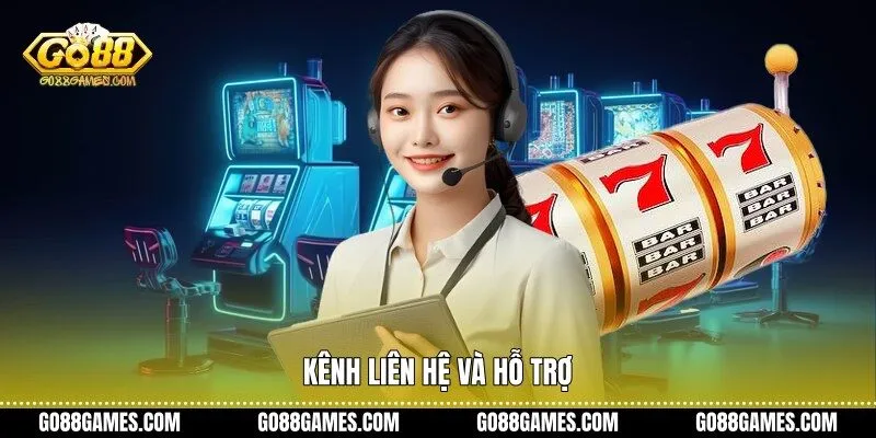 Kênh liên hệ và hỗ trợ